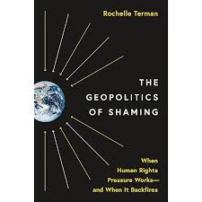 The Geopolitics of Shaming: When Human Rights Pressure Works – and When It Backfires, Book Review